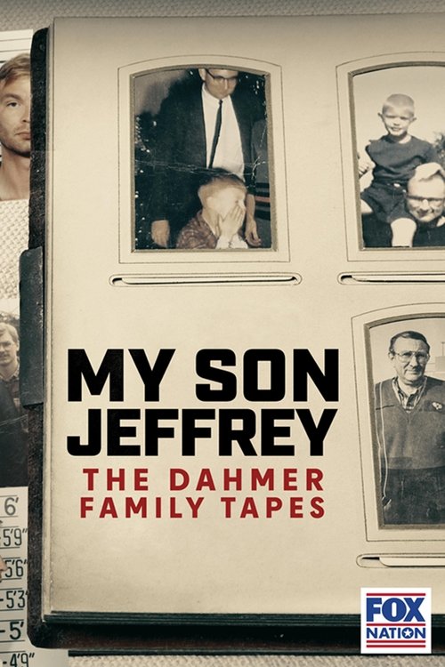 Movie poster for My Son Jeffrey: The Dahmer Family Tapes (2023)