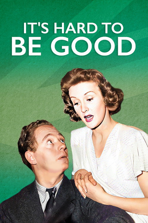 Movie poster for It's Hard to be Good (1948)