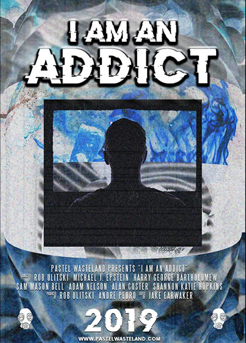 Movie poster for I Am an Addict (2019)