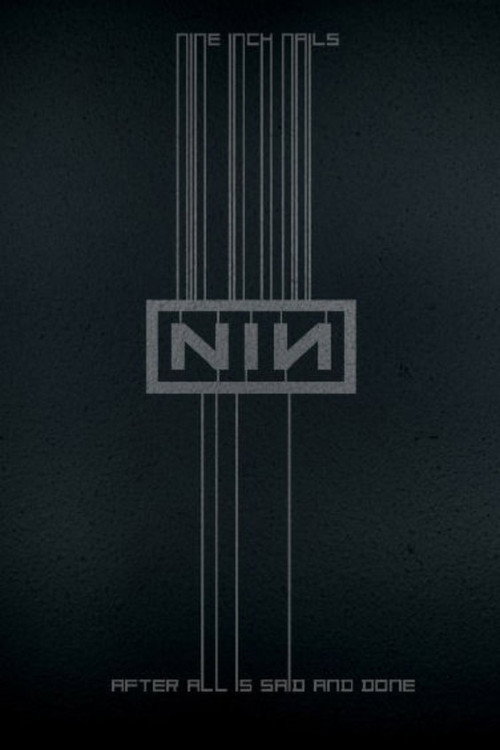 Movie poster for Nine Inch Nails: After All is Said and Done (2013)