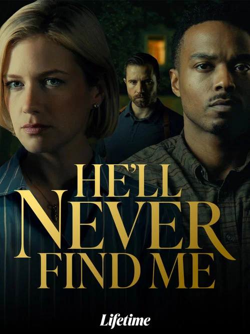 Movie poster for He'll Never Find Me (2026)