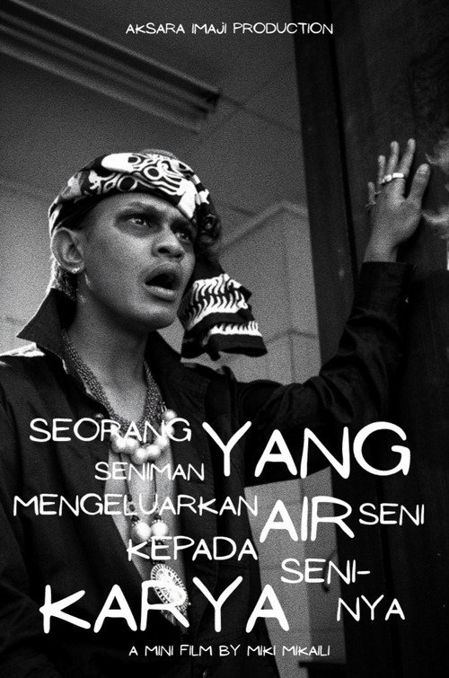 Movie poster for Seorang Seniman yang Mengeluarkan Air Seni Kepada Karya Seni-nya (2025)