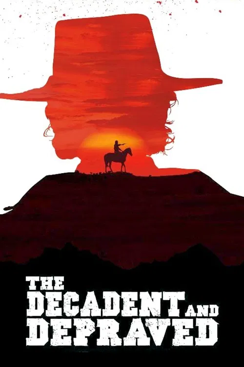 Movie poster for The Decadent and Depraved (2018)