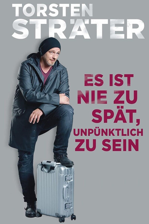 Movie poster for Torsten Sträter - Es ist nie zu spät, unpünktlich zu sein (2019)