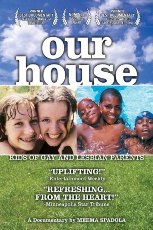 Movie poster for Our House: A Very Real Documentary About Kids of Gay & Lesbian Parents (2000)
