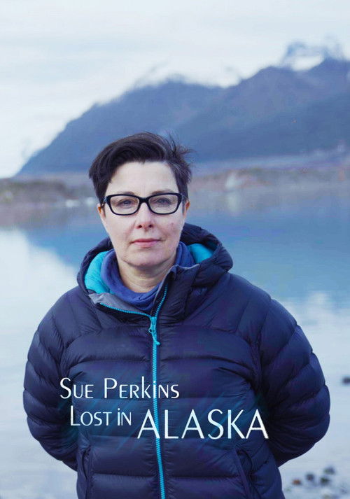 Sue Perkins: Lost In Alaska poster