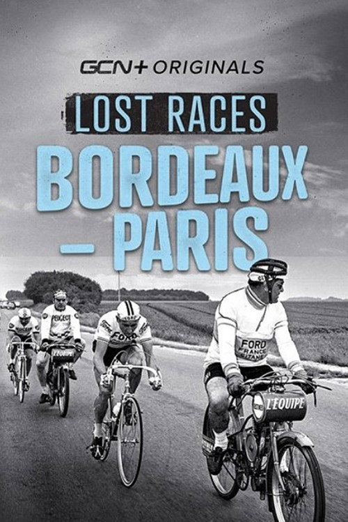 Movie poster for Lost Races: Bordeaux-Paris (2022)