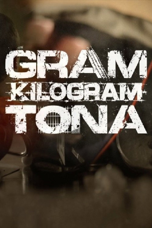 Movie poster for Gram. Kilogram. Ton. (2015)
