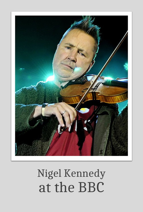Movie poster for Nigel Kennedy at the BBC (2015)
