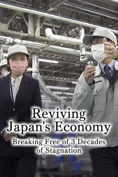 Movie poster for Reviving Japan's Economy: Breaking Free of 3 Decades of Stagnation (2023)
