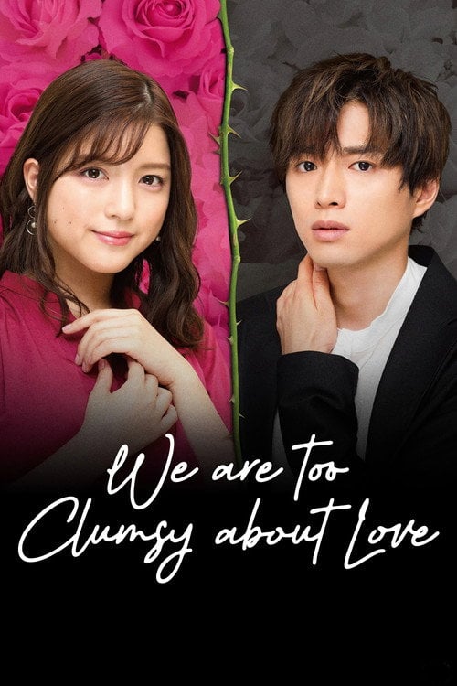 Series poster for We Are Too Clumsy About Love (2020)