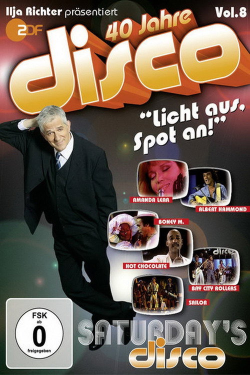 Movie poster for 40 Jahre Disco Vol.8 - Ilja Richter präsentiert (2012)