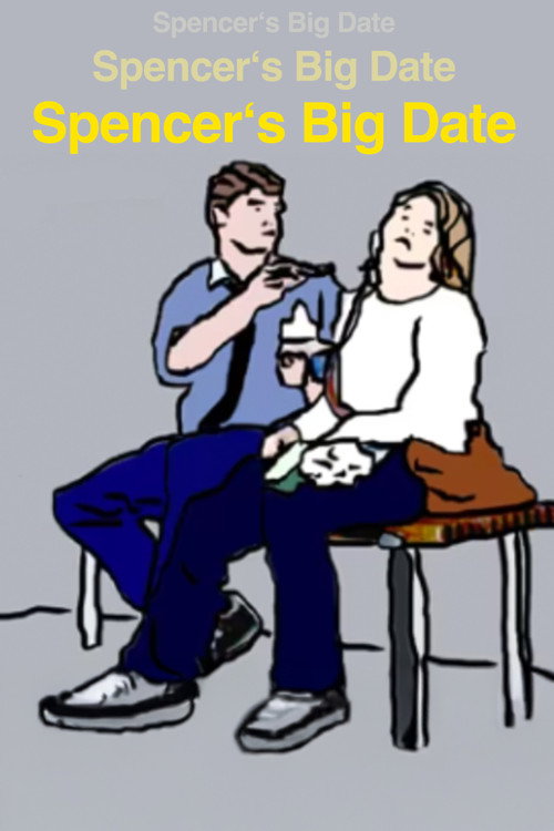 Movie poster for Spencer's Big Date (2014)