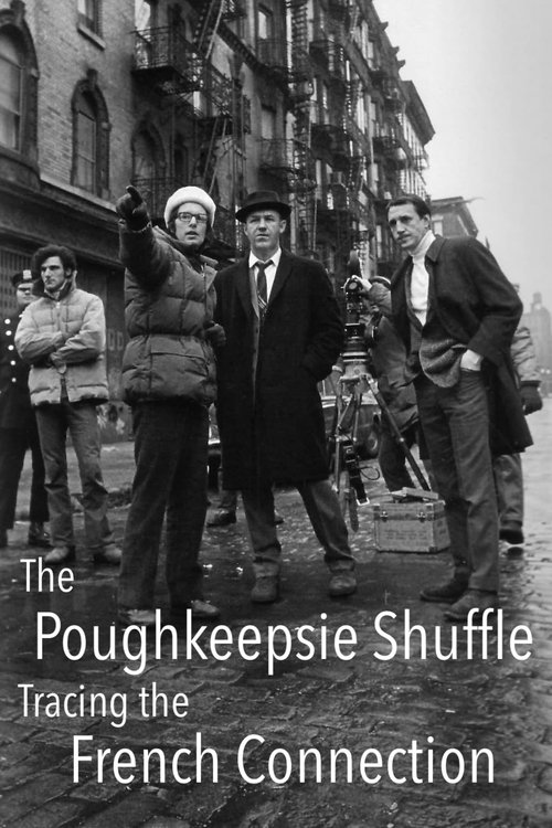 Movie poster for The Poughkeepsie Shuffle: Tracing 'The French Connection' (2000)