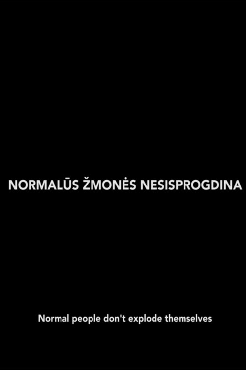 Movie poster for Normal People Don't Explode Themselves (2013)