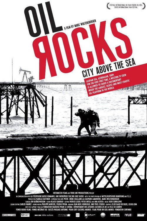 Movie poster for Oil Rocks: City Above the Sea (2009)