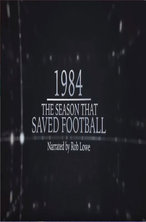 Movie poster for 1984 – The Season That Saved Football (2016)