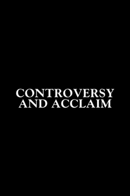 Movie poster for Controversy and Acclaim: The Timelessness of a Groundbreaking Film (2006)