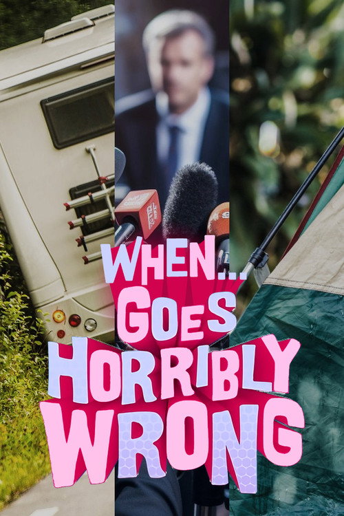 Series poster for When... Goes Horribly Wrong (2016)