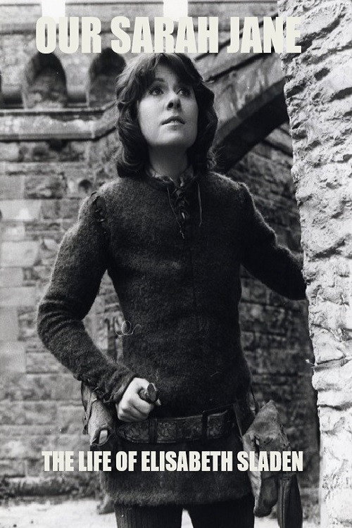 Movie poster for Our Sarah Jane: The Life of Elisabeth Sladen (2020)