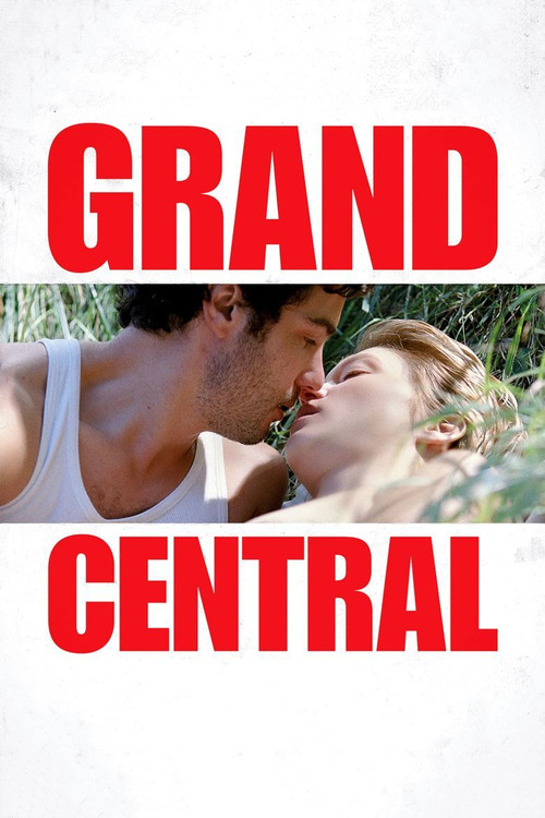 Movie poster for Grand Central (2013)