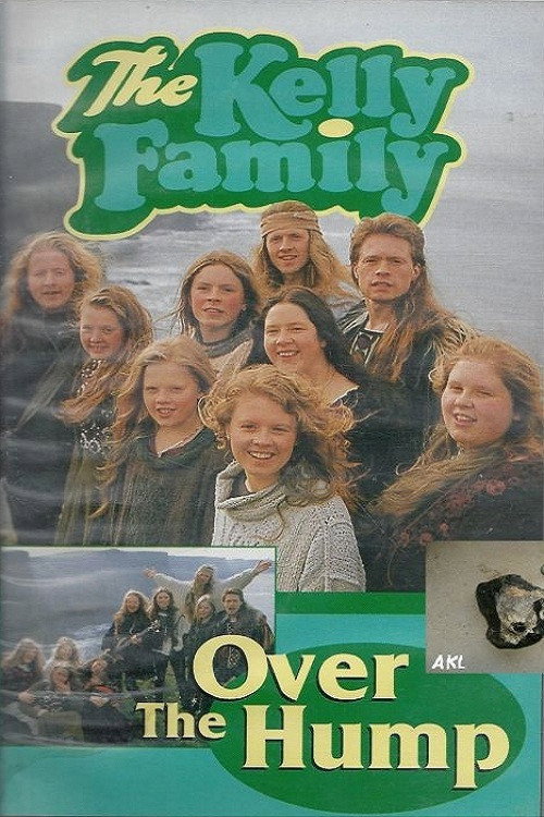 Movie poster for The Kelly Family - Over The Hump (1994)