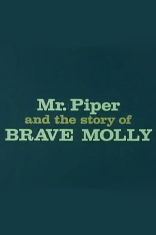 Movie poster for Mr. Piper And The Story Of Brave Molly (1963)