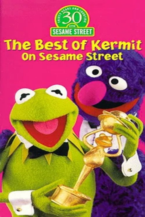 Movie poster for The Best of Kermit on Sesame Street (1998)