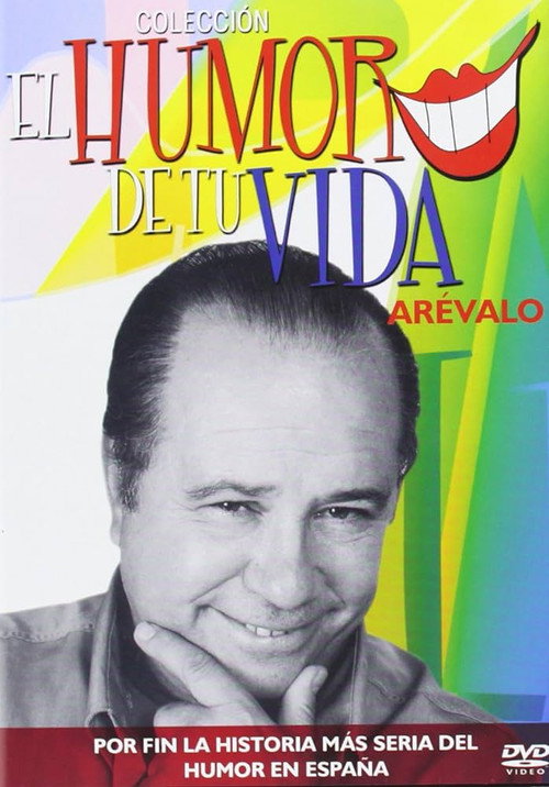 Movie poster for El Humor de tu Vida: Arevalo (2006)