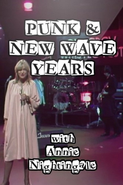 Movie poster for Punk and New Wave Years with Annie Nightingale (2020)