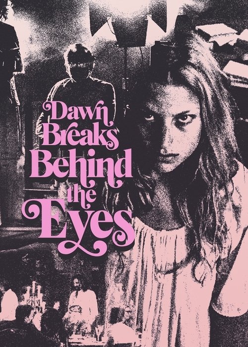 Movie poster for Dawn Breaks Behind the Eyes (2022)