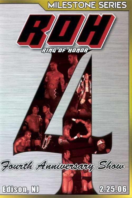 Movie poster for ROH: Fourth Anniversary Show (2006)