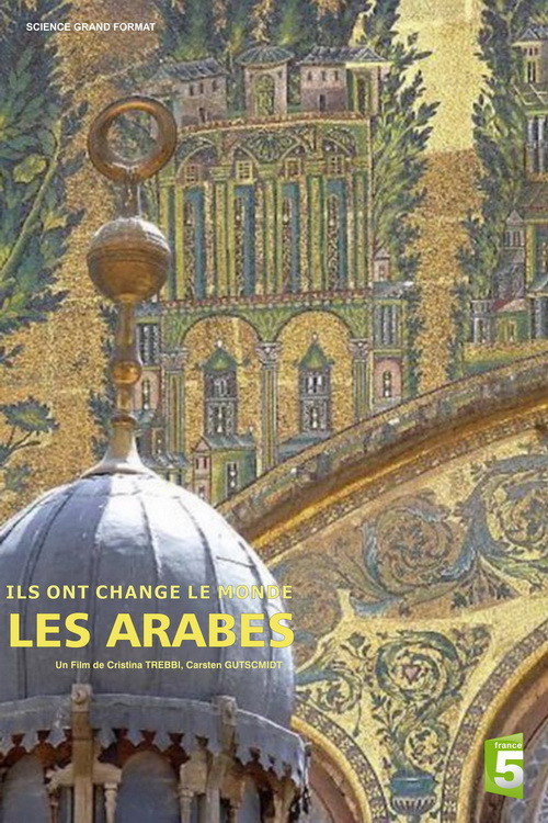 Movie poster for Ils ont changé le monde - Les Arabes (2017)