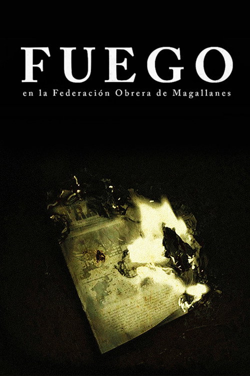 Movie poster for Fuego, en la Federación Obrera de Magallanes (2016)