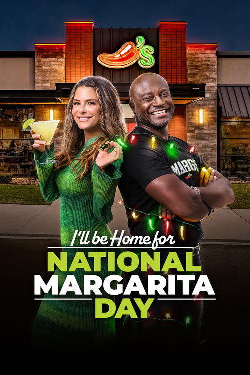 Movie poster for I'll Be Home for National Margarita Day (2025)
