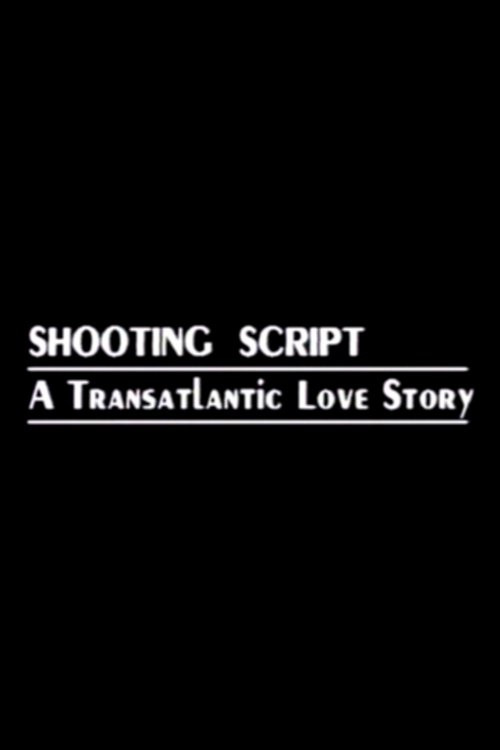 Movie poster for Shooting Script: A Transatlantic Love Story (1992)