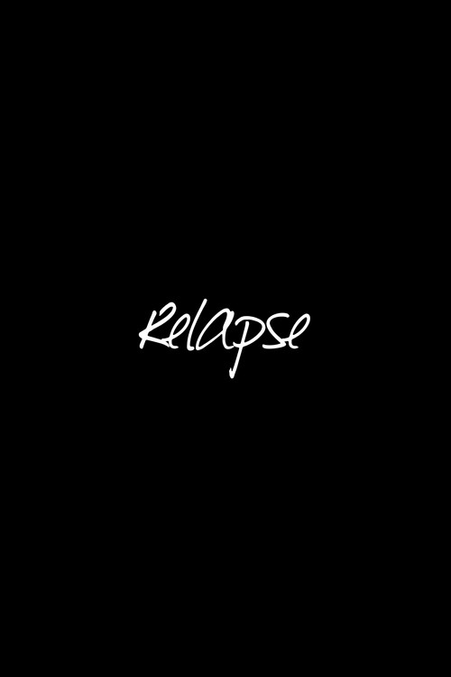 Movie poster for Relapse