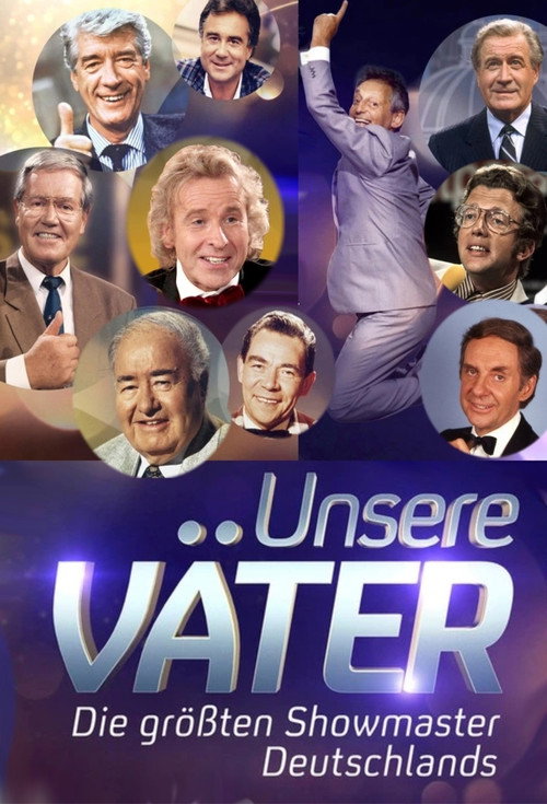 Movie poster for Unsere Väter – Die größten Showmaster Deutschlands (2020)