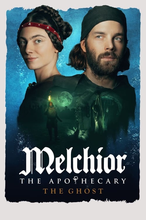 Movie poster for Melchior the Apothecary: The Ghost (2022)
