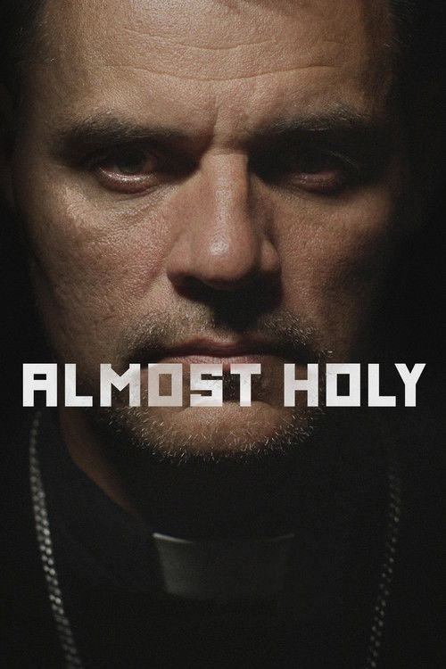 Movie poster for Almost Holy (2015)