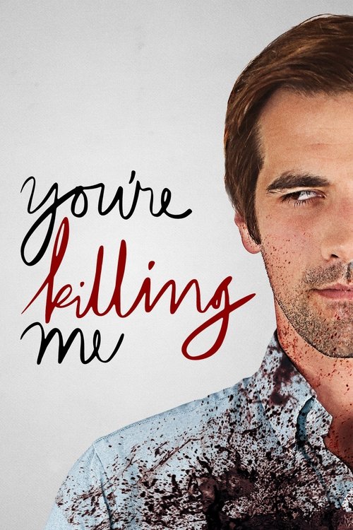 Movie poster for You're Killing Me (2015)