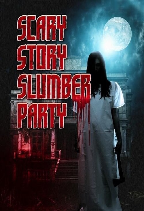 Movie poster for Scary Story Slumber Party (2017)