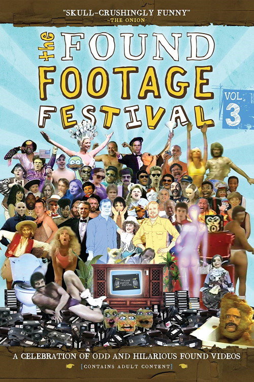 Movie poster for Found Footage Festival Volume 3: Live in San Francisco (2008)