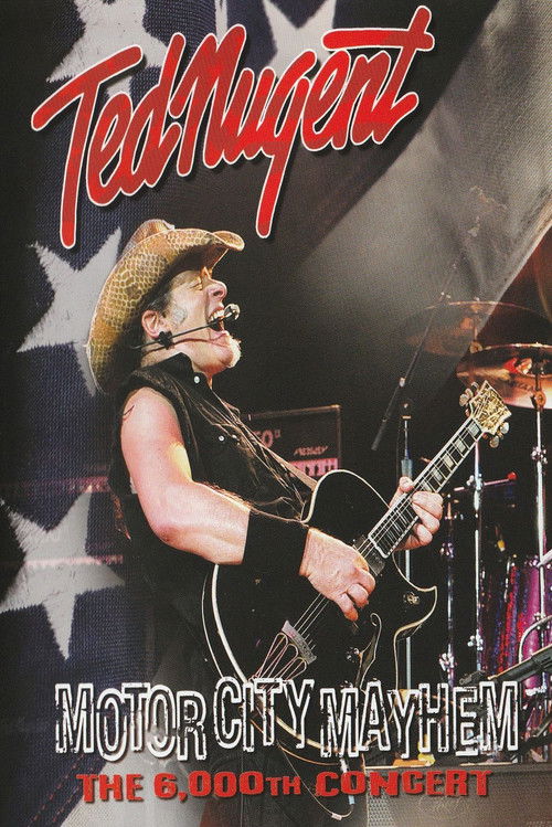 Movie poster for Ted Nugent: Motor City Mayhem - 6,000th Concert (2009)