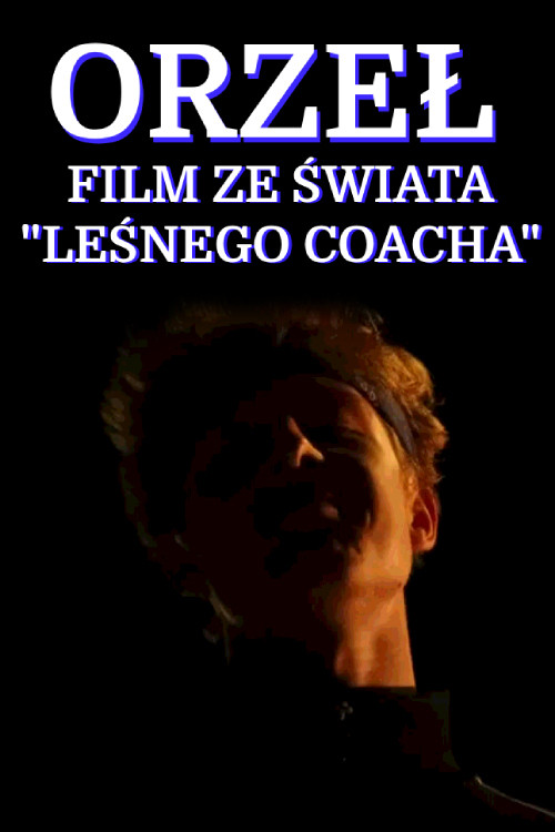 Movie poster for ORZEŁ - HISTORIA ZE ŚWIATA LEŚNEGO COACHA (2026)