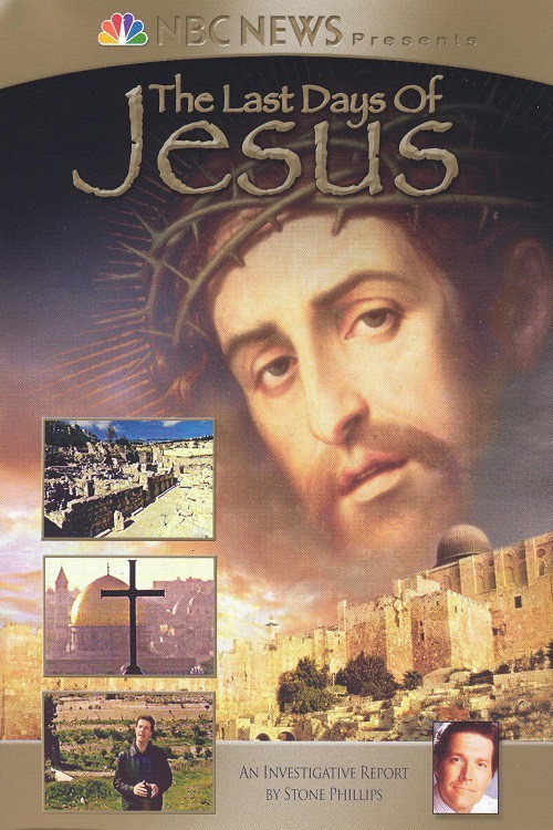 Movie poster for NBC News Presents - The Last Days of Jesus (2004)