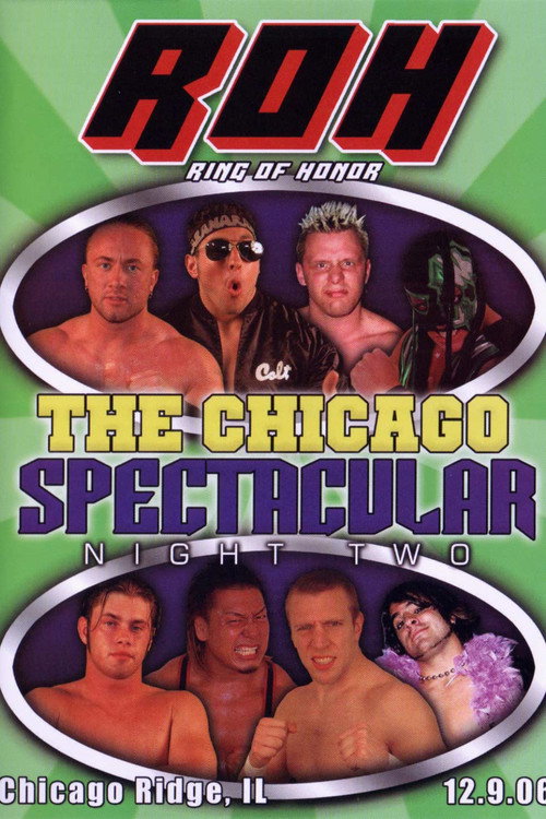 Movie poster for ROH: The Chicago Spectacular - Night Two (2006)