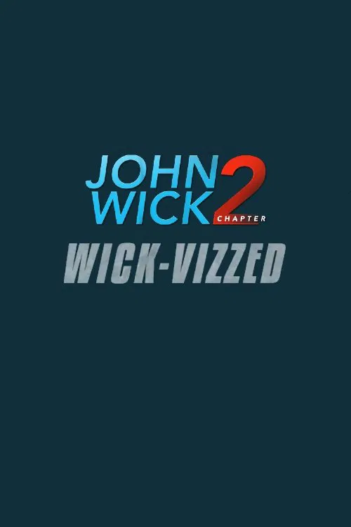 Movie poster for John Wick Chapter 2: Wick-vizzed (2017)