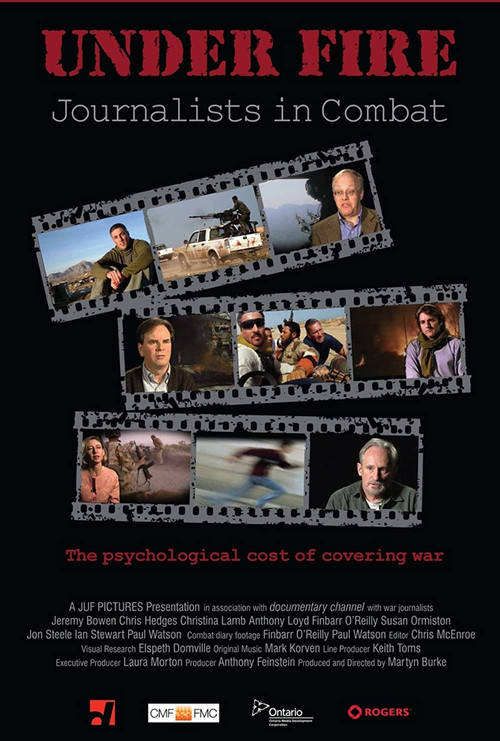 Movie poster for Under Fire: Journalists in Combat (2011)