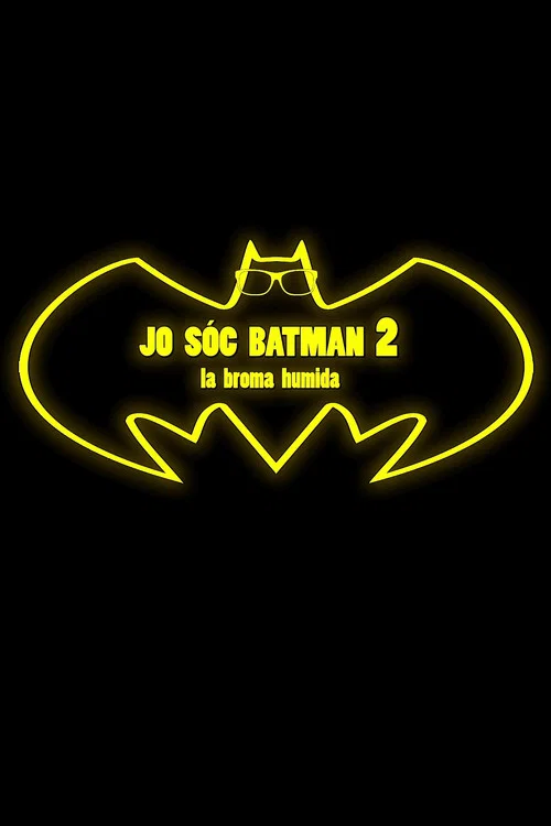Movie poster for Jo sóc Batman 2: La broma humida (2017)
